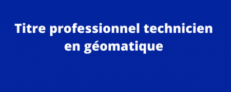 Titre professionnel technicien en géomatique – Option – Drone
