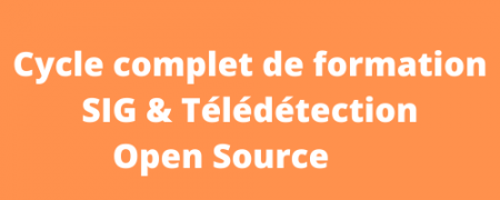 Cycle complet de formation SIG et Télédétection Open Source en ligne