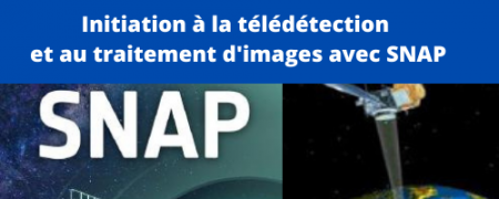 Formation Télédétection niveau 1 avec SNAP en ligne