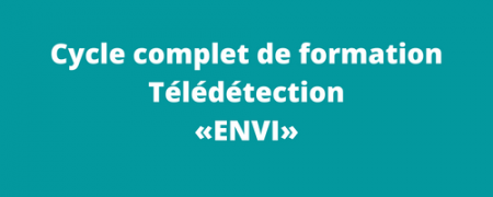 Cycle complet de formation Télédétection ENVI