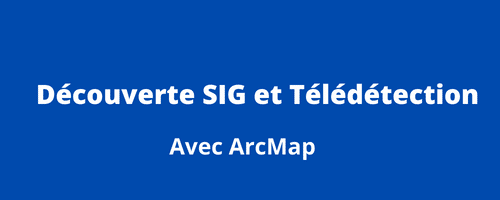 decouverte sig et télédétection avec arcmap