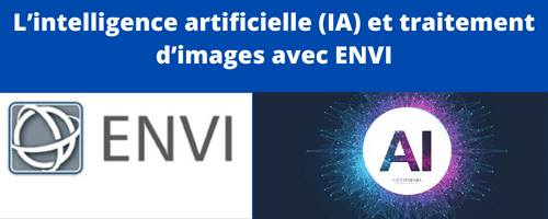 L'intelligence artificielle et traitement d'image avec ENVI