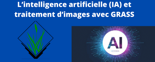 l'intelligence artificielle et traitement d'images avec GRASS