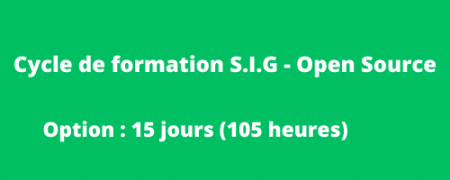 Cycle de formation S.I.G – Open Source  « 15 jours »